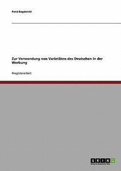 Zur Verwendung von Variet�ten des Deutschen in der Werbung