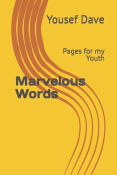 Paperback Marvelous Words: Pages for my Youth Book
