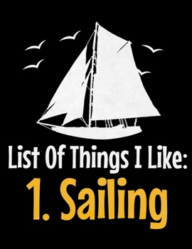 Paperback List Of Things I Like 1.Sailing: Daily Planner 2020: Gift For Sailor And Sailing Lovers Book