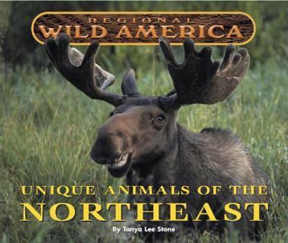 Hardcover Regional Wild America: Unique Animals of the Northeast Book