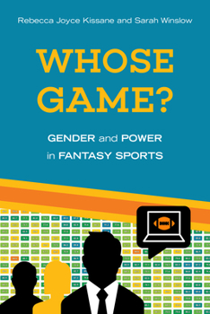 Hardcover Whose Game?: Gender and Power in Fantasy Sports Book