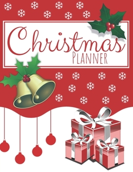 Paperback Christmas Planner: Xmas Organizer & Holiday Planner Journal - Plan Christmas Day, Calendar, To Do List, Budget & Shopping, Decorations, T Book