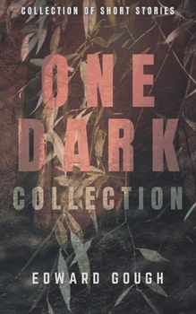 Paperback One Dark Collection: A Collection of Short Stories Book