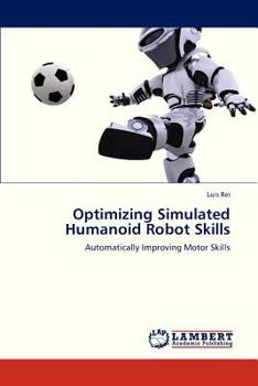 Paperback Optimizing Simulated Humanoid Robot Skills Book