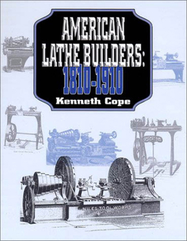 Paperback American Lathe Builders, 1810-1910 Book