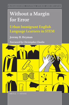 Hardcover Without a Margin for Error: Urban Immigrant English Language Learners in Stem Book