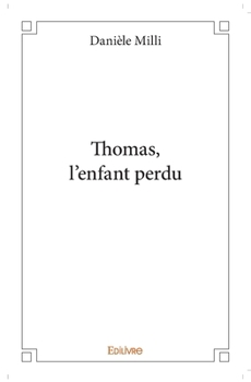 Paperback Thomas, l'enfant perdu [French] Book