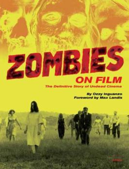 Hardcover Zombies on Film: The Definitive Story of Undead Cinema Book