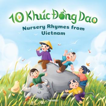Board book 10 Khúc Ã?ng Dao 10 Nursery Rhymes from Vietnam [Vietnamese] Book