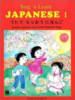 Paperback Sing 'n Learn Japanese, Vol. 1 (Book & CD) Book