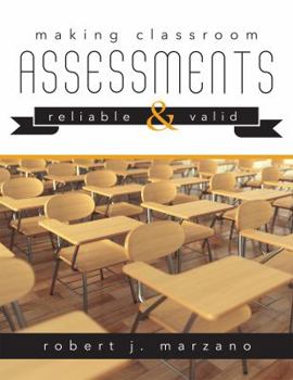 Paperback Making Classroom Assessments Reliable and Valid: How to Assess Student Learning Book