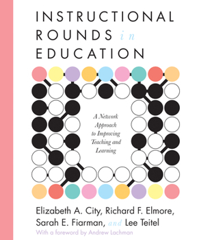 Paperback Instructional Rounds in Education: A Network Approach to Improving Teaching and Learning Book