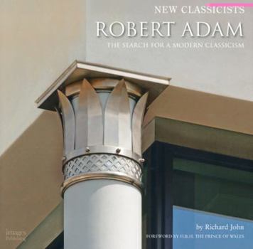 Hardcover Robert Adam: The Search for a Modern Classicism Book