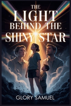 Paperback The Light Behind The Shiny Star Book