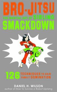 Paperback Bro-Jitsu: The Martial Art of Sibling Smackdown Book