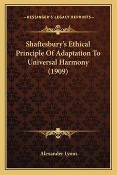 Paperback Shaftesbury's Ethical Principle Of Adaptation To Universal Harmony (1909) Book