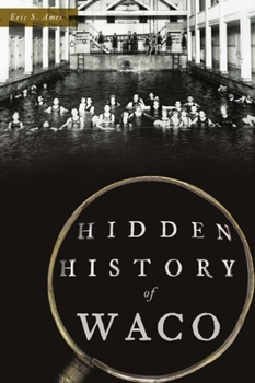 Paperback Hidden History of Waco Book