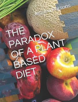 Paperback The Paradox of a Plant Based Diet Book