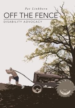 Hardcover Off the Fence: Disability Advocacy Book