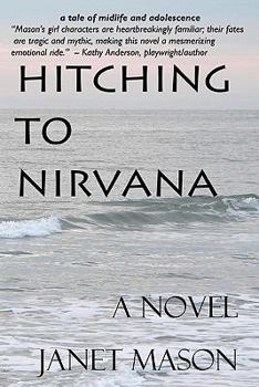 Paperback Hitching To Nirvana: a novel by Janet Mason Book