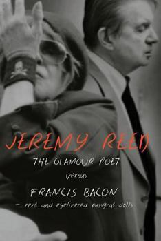 Paperback The Glamour Poet vs. Francis Bacon, Rent and Eyelinered Pussycat Dolls Book