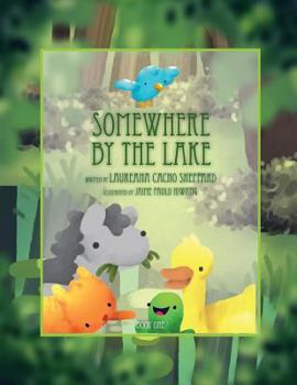 Paperback Somewhere by the Lake: By the Lake Book