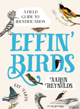 Hardcover Effin' Birds: A Field Guide to Identification Book