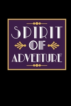 Spirit Of Adventure: Lined notebook