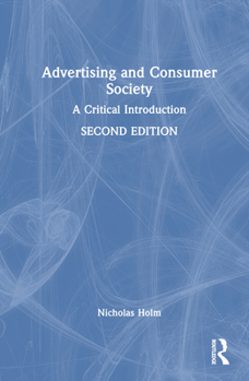 Hardcover Advertising and Consumer Society: A Critical Introduction Book
