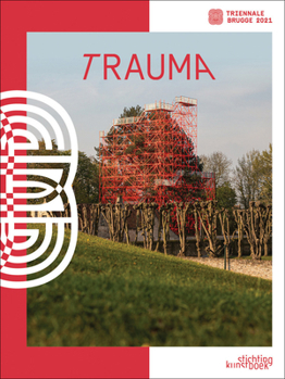 Hardcover Bruges Triennial 2021: Trauma Book