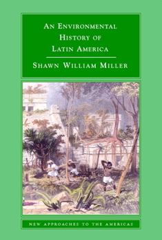 Paperback An Environmental History of Latin America Book