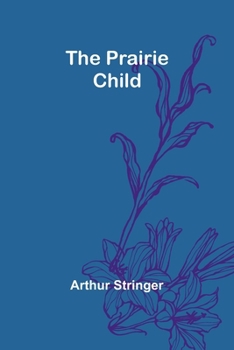 Paperback The Prairie Child Book
