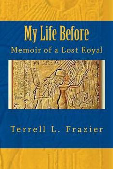 Paperback My Life Before: Memoir of a Lost Royal Book