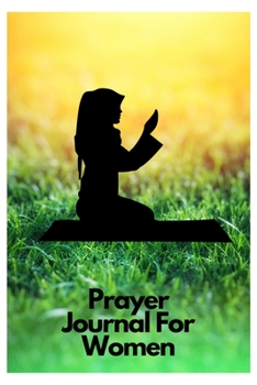 Prayer journal: prayer journals for women journaling