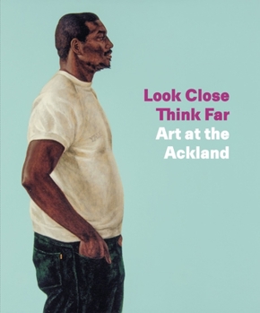 Paperback Look Close, Think Far: Art at the Ackland Book