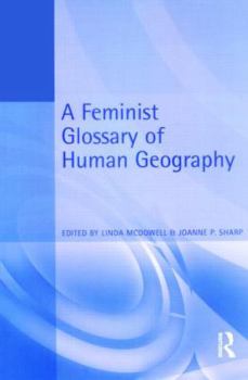 Paperback A Feminist Glossary of Human Geography Book