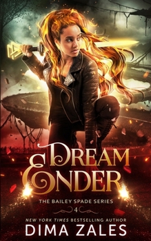 Dream Ender - Book #4 of the Bailey Spade