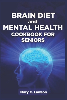 Paperback Brain Diet And Mental Health Cookbook For Seniors Book