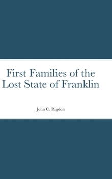 Hardcover First Families of the Lost State of Franklin Book