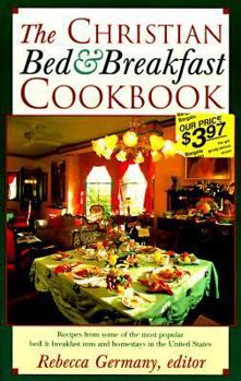 Paperback The Christian Bed and Breakfast Cookbook Book
