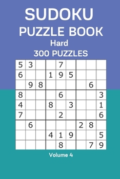 Paperback Sudoku Puzzle Book Hard: 300 Puzzles Volume 4 Book