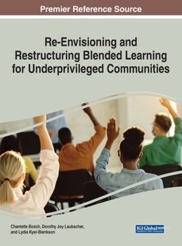 Hardcover Re-Envisioning and Restructuring Blended Learning for Underprivileged Communities Book