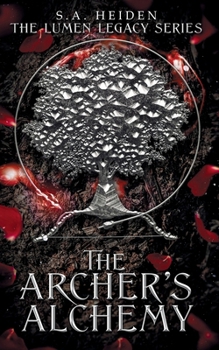 The Archer's Alchemy (The Lumen Legacy Series)