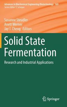 Hardcover Solid State Fermentation: Research and Industrial Applications Book