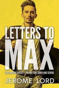 Paperback Letters to Max: The Panache Arises .... on Matters Giddy and Serene Book