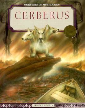 Cerberus (Monsters of Mythology) - Book  of the Monsters of Mythology