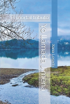 Paperback Yo llamada Jimena: El mortal tributo [Spanish] Book