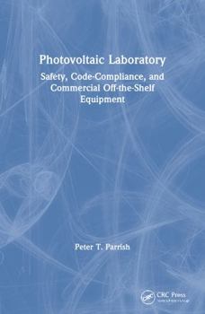 Hardcover Photovoltaic Laboratory: Safety, Code-Compliance, and Commercial Off-The-Shelf Equipment Book