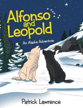 Paperback Alfonso and Leopold: An Alaska Adventure Book