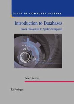 Paperback Introduction to Databases: From Biological to Spatio-Temporal Book